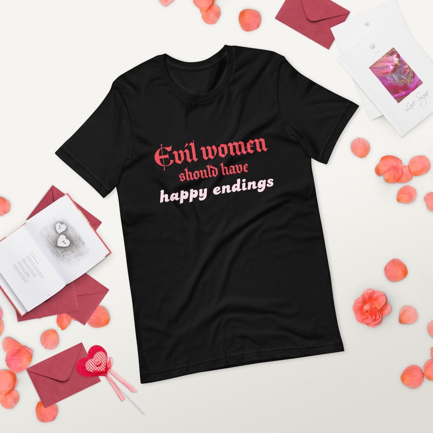 Evil women should have happy endings | T-Shirt